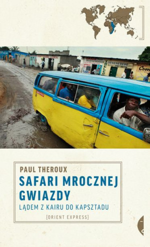 Safari Mrocznej Gwiazdy Lądem Z Kairu Do Kapsztadu