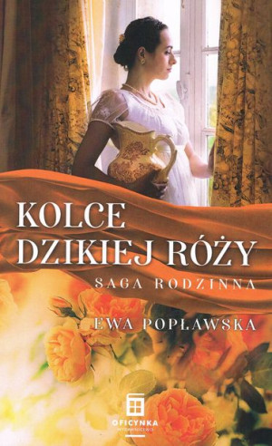 Saga Rodzinna Tom 3 Kolce Dzikiej Róży Książka