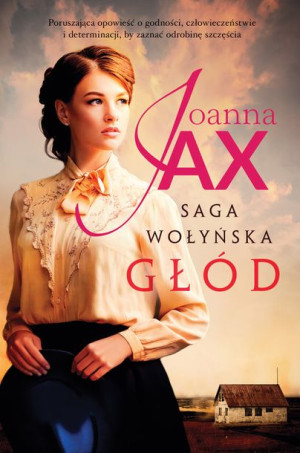 Saga Wołyńska Głód Jax Joanna Książka
