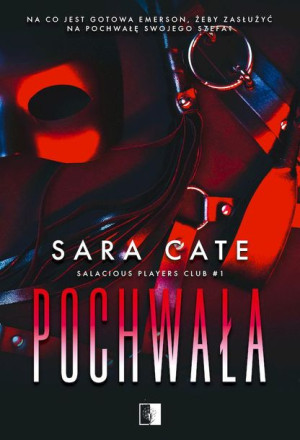 Salacious Players Club Tom 1 Pochwała Cate Sara