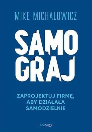 Samograj Zaprojektuj Firmę Aby Działała Książka