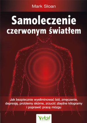 Samoleczenie Czerwonym Światłem Jak Bezpiecznie Wy