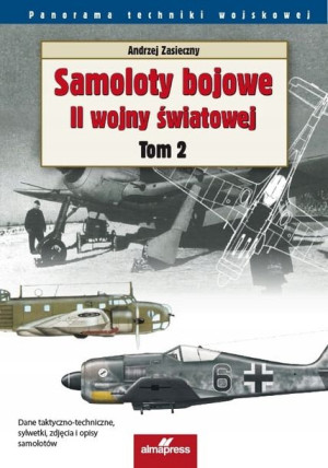 Samoloty Bojowe Ii Wojny Światowej Tom 2 Książka