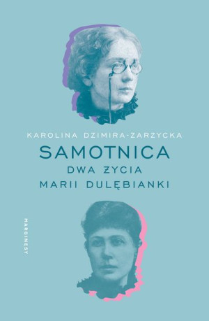 Samotnica Dwa Życia Marii Dulębianki Książka
