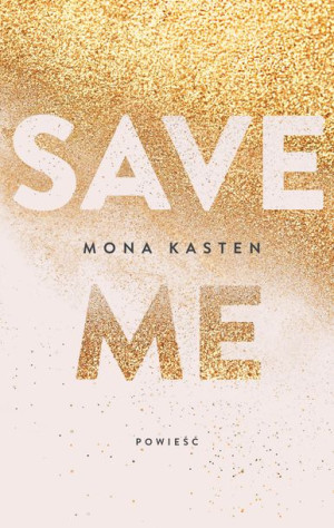 Save T 1 Save Me Mona Kasten Ewa Spirydowicz
