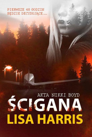 Ścigana Akta Nikki Boyd Lisa Harris Książka Dreams