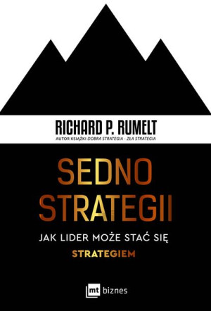 Sedno Strategii Jak Lider Może Stać Się Książka