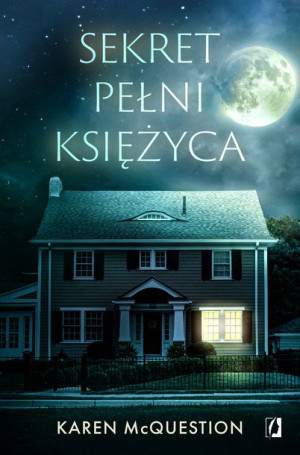 Sekret Pełni Księżyca Mcquestion Karen Książka