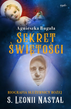 Sekret Świętości Biografia Służebnicy Bożej S Leon