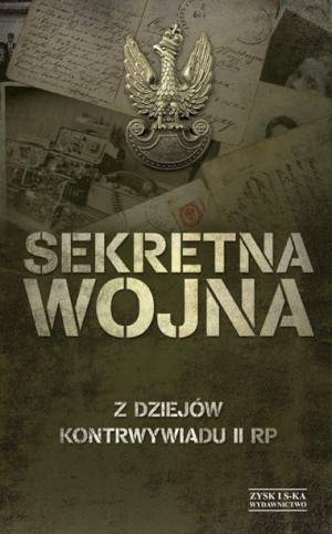 Sekretna Wojna Z Dziejów Kontrywiadu Ii Rp Książka
