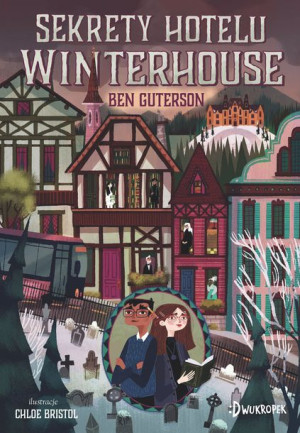Sekrety Hotelu Winterhouse Ben Guterson Książka