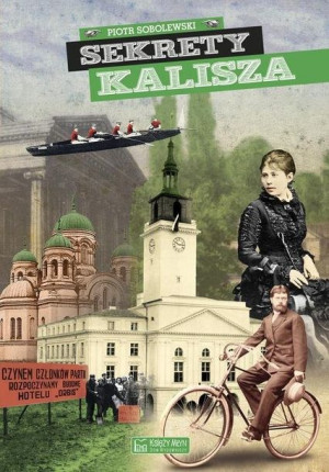 Sekrety Kalisza Sobolewski Piotr Książka