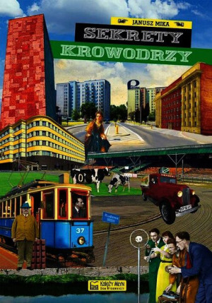 Sekrety Krowodrzy Mika Janusz Książka
