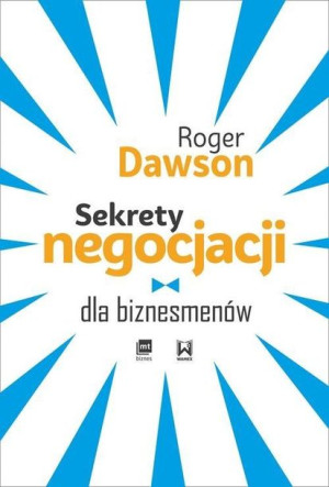 Sekrety Negocjacji Dla Biznesmenów Dawson Roger