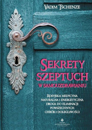 Sekrety Szeptuch W Samouzdrawianiu Tschenze Vadim