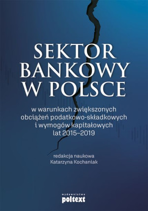 Sektor Bankowy W Polsce W Warunkach Zwiększonych O