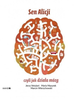 Sen Alicji Czyli Jak Działa Mózg Książka Wam