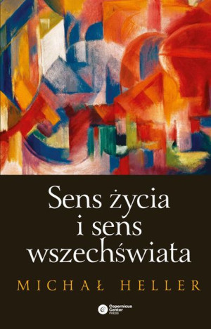 Sens Życia I Sens Wszechświata Heller Michał