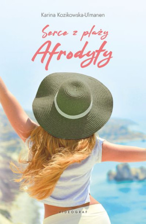 Serce Z Plaży Afrodyty Kozikowska Ulmanen Karina