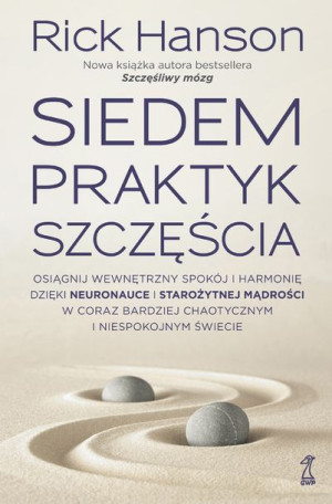 Siedem Praktyk Szczęścia Hanson Rick Książka