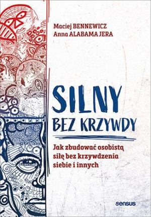 Silny Bez Krzywdy Maciej Bennewicz Anna Jera