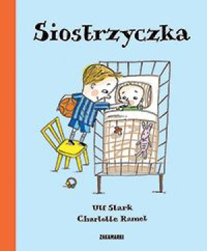 Siostrzyczka Ulf Stark Charlotte Ramel Książka