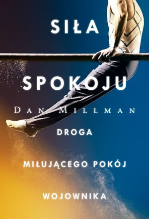Siła Spokoju Droga Miłującego Pokój Wojownika