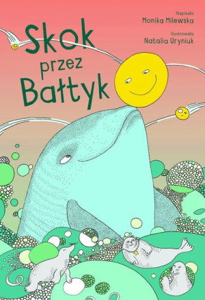 Skok Przez Bałtyk Monika Milewska Książka
