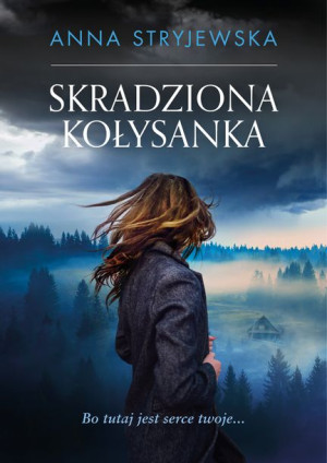 Skradziona Kołysanka Stryjewska Anna Książka