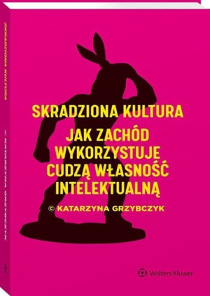 Skradziona Kultura Jak Zachód Wykorzystuje Cudzą W
