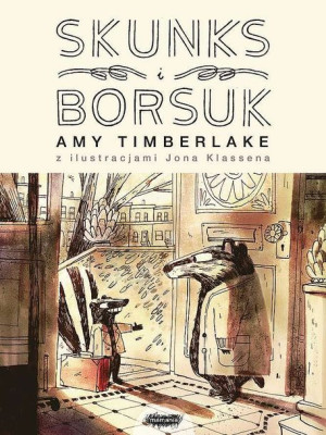 Skunks I Borsuk Amy Timberlake Jon Klassen Książka