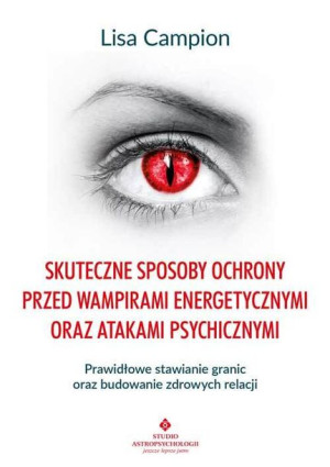 Skuteczne Sposoby Ochrony Przed Wampirami Energety