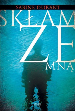 Skłam Ze Mną Durrant Sabine Książka Zysk I S Ka