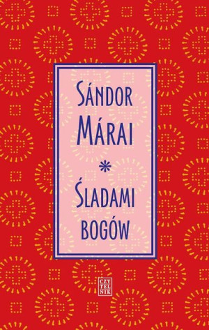 Śladami Bogów Sandor Marai Książka Czytelnik
