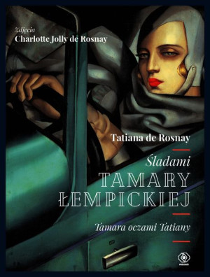 Śladami Tamary Łempickiej Tamara Oczami Tatiany