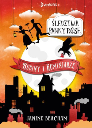 Śledztwa Panny Rose Rubiny I Kominiarze Książka
