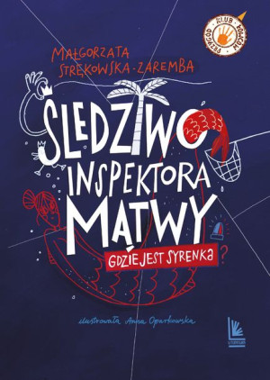 Śledztwo Inspektora Mątwy Gdzie Jest Syrenka