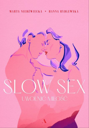 Slow Sex Uwolnić Miłość Książka Agora