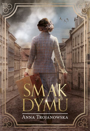Smak Dymu Anna Trojanowska Książka Zysk I S Ka
