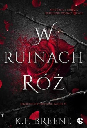 Smakowicie Mroczne Baśnie Tom 1 W Ruinach Róż