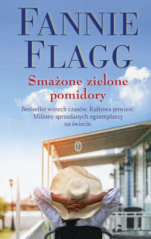 Smażone Zielone Pomidory Fannie Flagg Książka