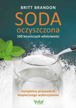 Soda Oczyszczona 100 Leczniczych Właściwości Vital