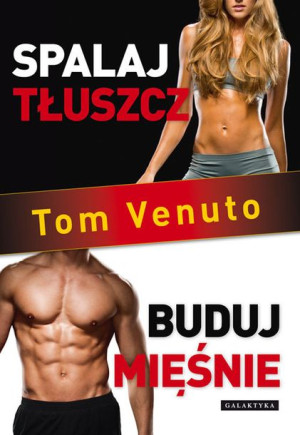 Spalaj Tłuszcz Buduj Mięśnie Venuto Tom Książka