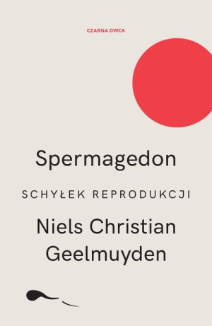 Spermagedon Geelmuyden Niels Christian Książka