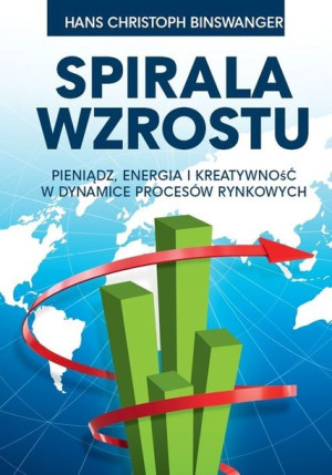 Spirala Wzrostu Binswanger Hans Christoph Książka