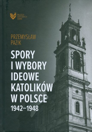 Spory I Wybory Ideowe Katolików W Polsce 1942
