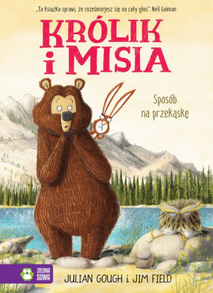 Sposób Na Przekąskę Królik I Misia Julian Gough