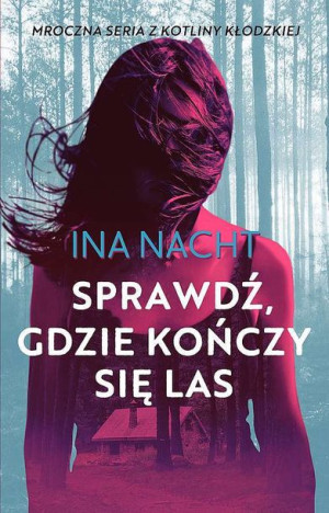 Sprawdź Gdzie Kończy Się Las Ina Nacht Książka