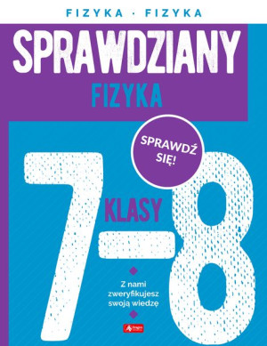 Sprawdziany Dla Klasy 7 8 Fizyka Aleksandra Filuś