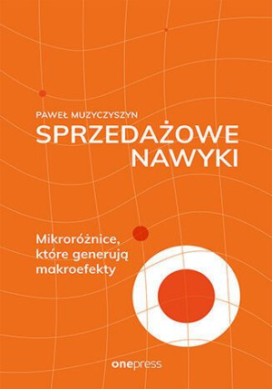 Sprzedażowe Nawyki Mikroróżnice Które Generują